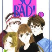   So Bad! <small>Story & Art</small> 